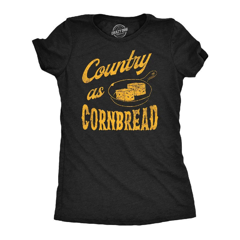 Country As Cornbread Women's T Shirt