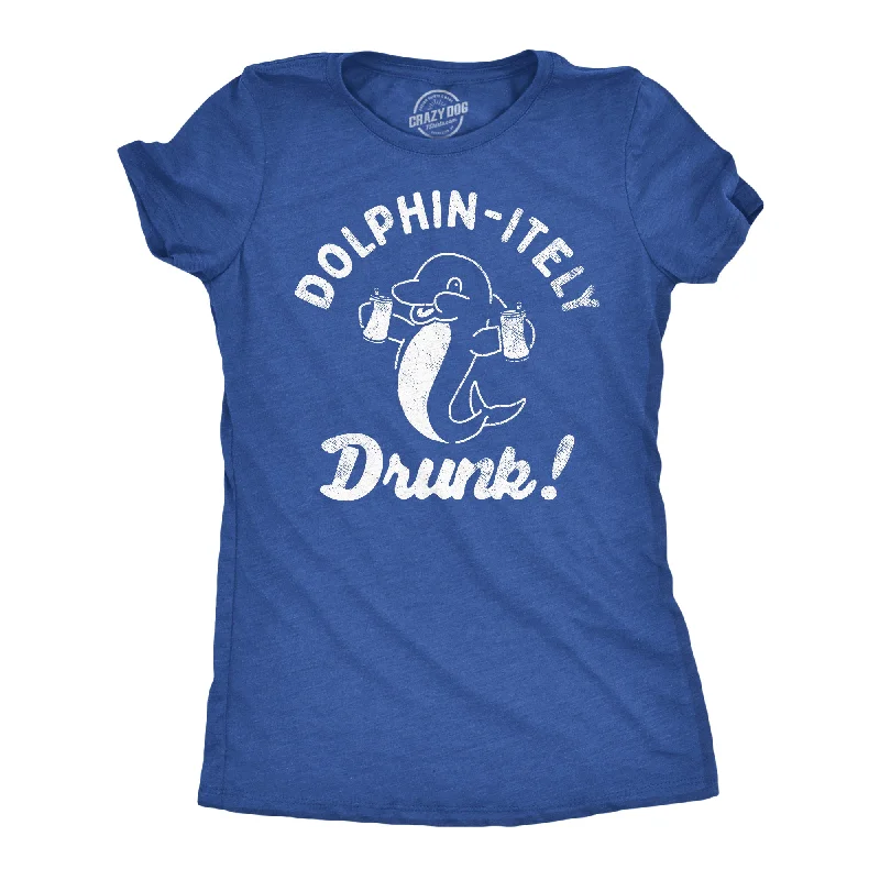 Dolphin Itely Drunk Women's T Shirt