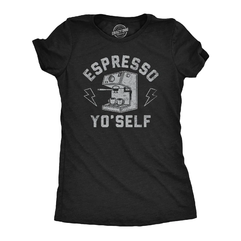 Espresso Yo Self Women's T Shirt