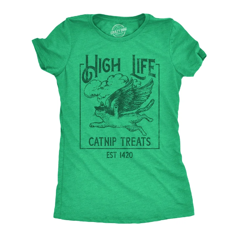 High Life Catnip Treats Women's T Shirt