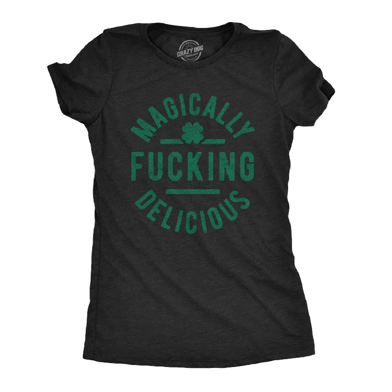 Magically F-ing Delicious Women's T Shirt