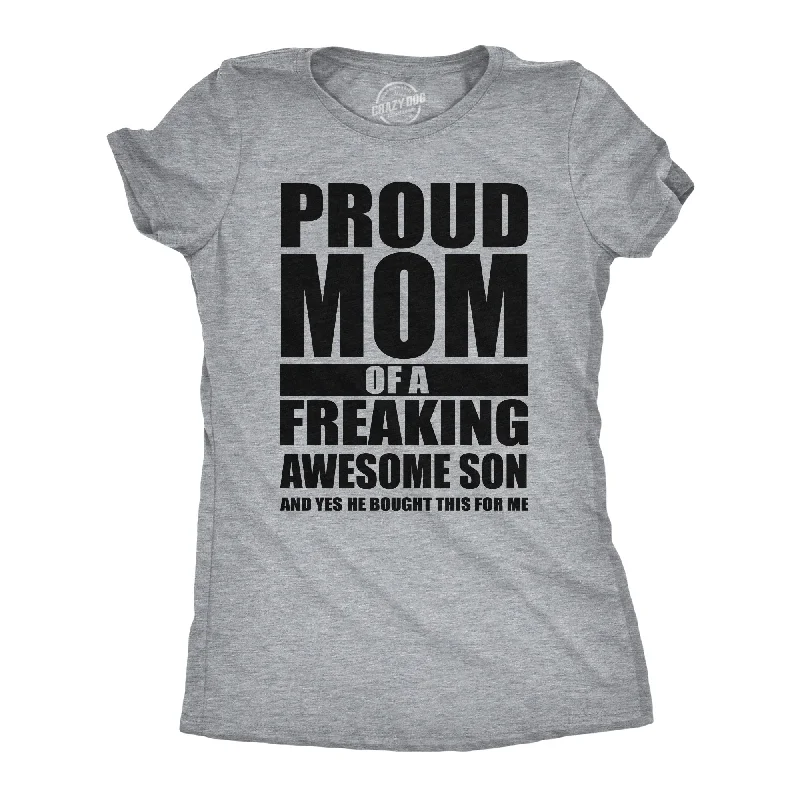 Proud Mom Of A Freaking Awesome Son Women's T Shirt