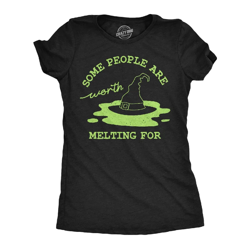 Some People are Worth Melting For Women's T Shirt